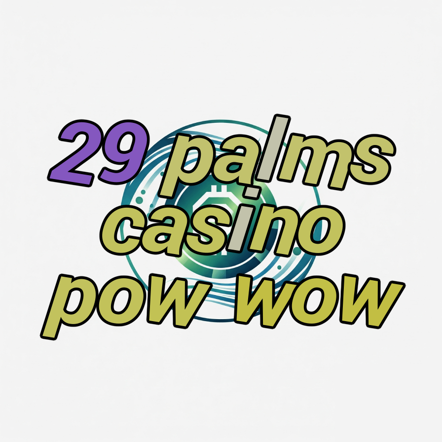 29 palms casino pow wow